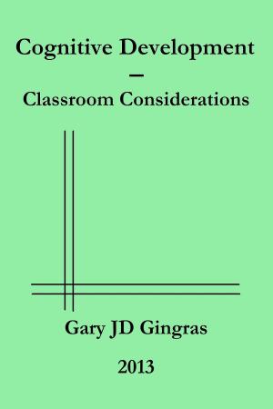 Cover of Cognitive Development: Classroom Considerations