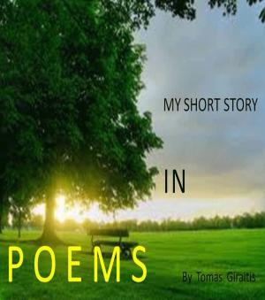 Cover of the book My Short Story in Poems by Michael G. Quirk