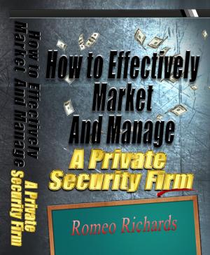 Book cover of How to Effectively Market and Manage a Private Security Firm