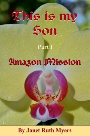 Book cover of This is My Son Part 1 Amazon Mission