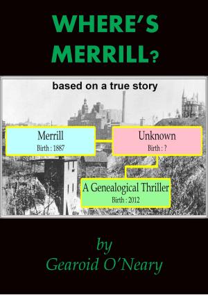 Cover of the book Where's Merrill? A Genealogical Thriller by MaryAnn Rizzo
