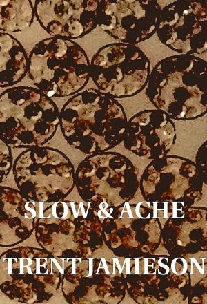 Book cover of Slow And Ache