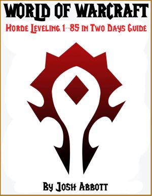 Book cover of World of Warcraft Horde Leveling 1-85 in Two Days Guide