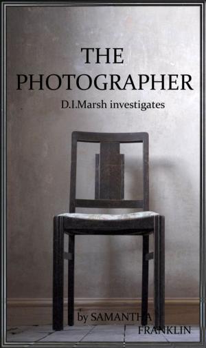 Cover of the book The Photographer (Book #1 D.I. Marsh series) by Ellen Byerrum