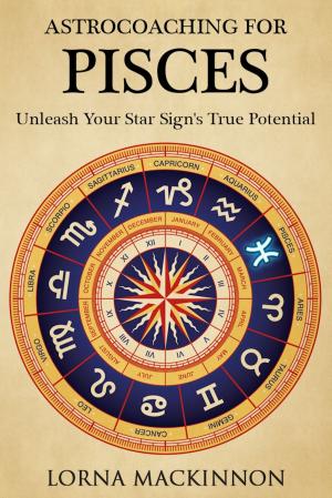 Book cover of AstroCoaching For Pisces: Unleash Your Star Sign's True Potential