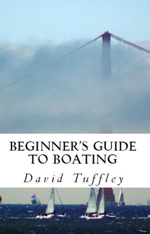 Book cover of Beginner’s Guide to Boating: A How to Guide
