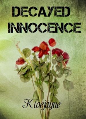 Cover of the book Decayed Innocence by Dale Arthur