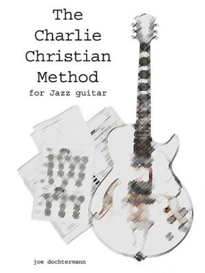 Book cover of Learn Jazz Guitar Improvisation: The Charlie Christian Method