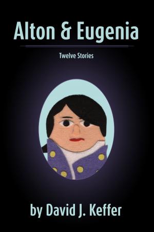 Book cover of Alton & Eugenia: Twelve Stories