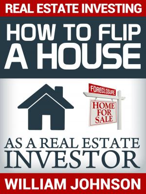 Cover of Real Estate Investing: How to Flip a House as a Real Estate Investor