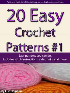 Cover of the book 20 Easy Crochet Patterns Book 1 by Christine Perry