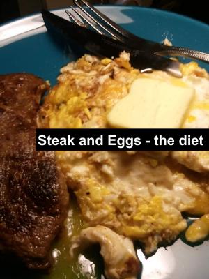 Cover of the book Steak and Eggs: the diet by Laura Katleman