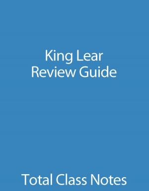 Cover of the book King Lear: Review Guide by Britt Prince