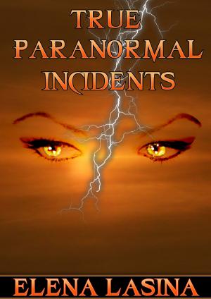 Cover of the book True Paranormal Incidents by Jack Poe