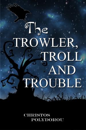 Cover of the book The Trowler, Troll and Trouble by Steve Merrick