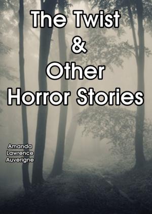 Book cover of The Twist & Other Horror Stories