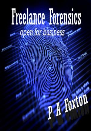 bigCover of the book Freelance Forensics: Open For Business by 