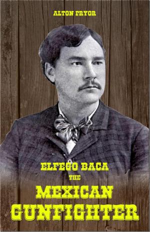 Book cover of Elfego Baca, The Mexican Gunfighter