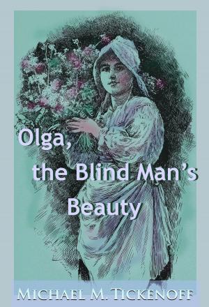 Cover of the book Olga, The Blind Man's Beauty by Scott Marlowe