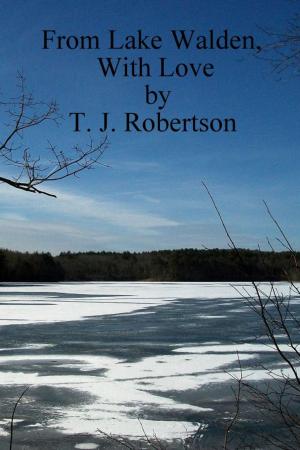 Cover of the book From Lake Walden, With Love by T. J. Robertson
