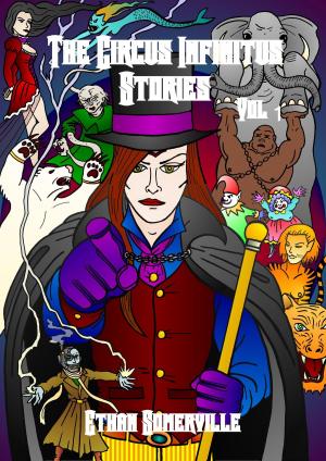 Book cover of The Circus Infinitus Stories Volume 1