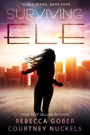 Cover of the book Surviving ELE (ELE Series #4) by Lauren Nicolle Taylor