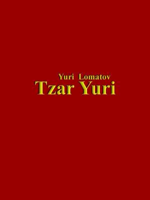 Cover of the book Tzar Yuri by Gabriele D'Annunzio