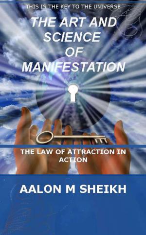 Cover of the book The Art and Science of Manifestation by Arla DeField