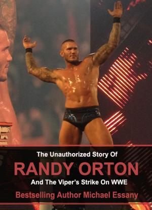 Book cover of The Unauthorized Story of Randy Orton and The Viper's Strike on WWE
