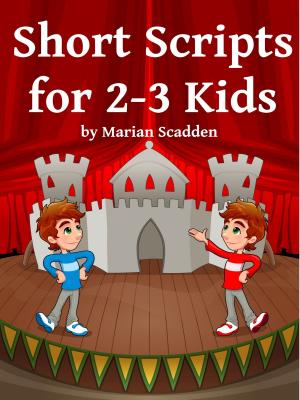 Cover of the book Short Scripts for 2-3 Kids by Marian Scadden