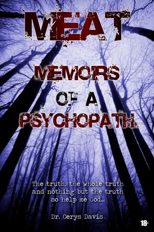 Cover of the book Meat: Memoirs of A Psychopath by Nathan Shumate