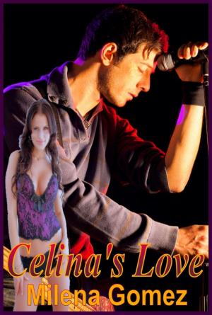 Cover of the book Celina's Love by Milena Gomez