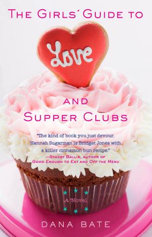 Cover of the book The Girls' Guide to Love and Supper Clubs by Steve Jones