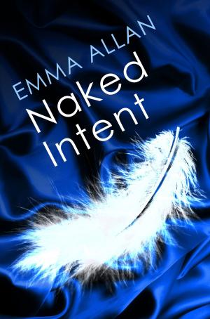 Cover of the book Naked Intent by Vanessa Greene