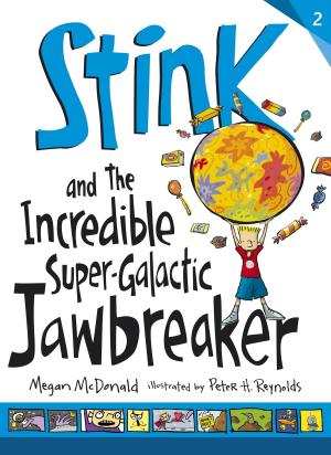 Cover of the book Stink and the Incredible Super-Galactic Jawbreaker by Deborah Noyes