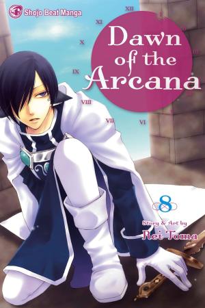 Cover of the book Dawn of the Arcana, Vol. 8 by Julietta Suzuki