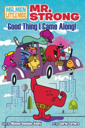 Cover of the book Mr. Strong: Good Thing I Came Along!, Vol. by Masashi Kishimoto