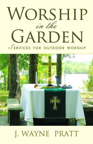 Cover of the book Worship in the Garden by Ed Robb, Rob Renfroe