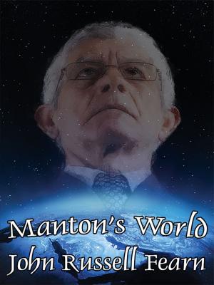 Cover of the book Manton's World by Paul Di Filippo, Bruce Sterling