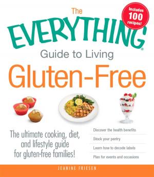 Cover of the book The Everything Guide to Living Gluten-Free by Peter Rabe
