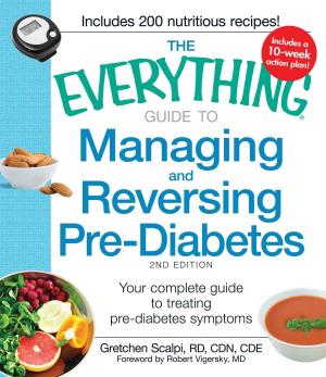 Cover of the book The Everything Guide to Managing and Reversing Pre-Diabetes by Ronald L Kotler, Maryann Karinch