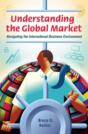 Book cover of Understanding the Global Market: Navigating the International Business Environment