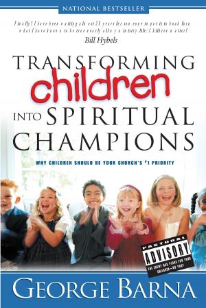 Cover of the book Transforming Children into Spiritual Champions by David Augsburger