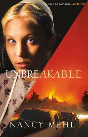 Cover of the book Unbreakable (Road to Kingdom Book #2) by Susan Anne Mason
