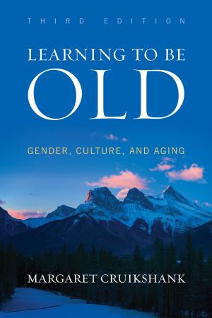 Cover of the book Learning to Be Old by Janet Mancini Billson, Kyra Mancini