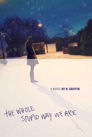 Cover of the book The Whole Stupid Way We Are by Carole Boston Weatherford
