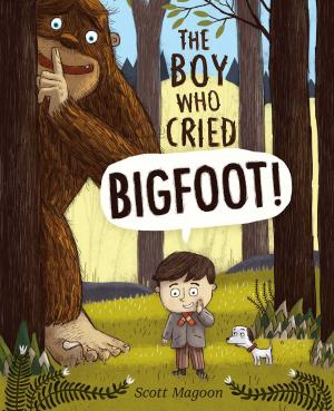 Book cover of The Boy Who Cried Bigfoot!