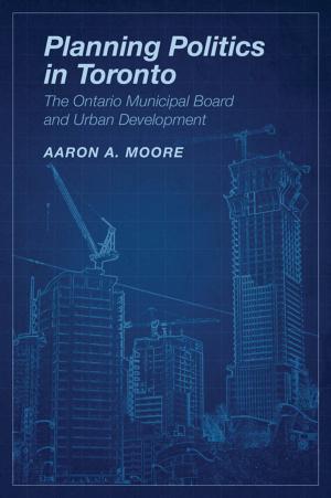 Cover of the book Planning Politics in Toronto by Deborah van den Hoonaard