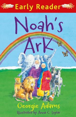 Cover of the book Early Reader: Noah's Ark by Clive Gifford