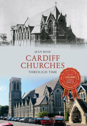 Cover of the book Cardiff Churches Through Time by Nicholas Hartley